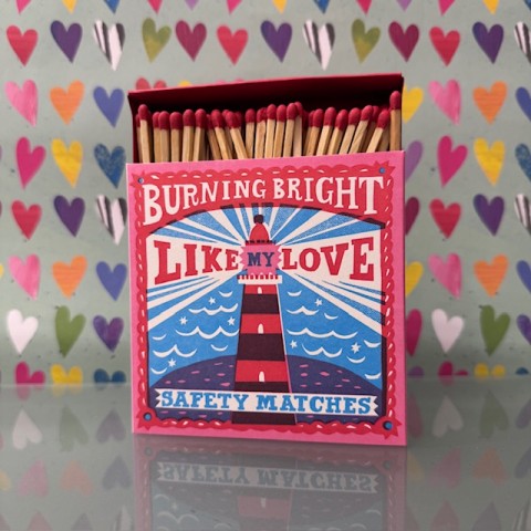 Luxury Matches Made in the UK - Burning bright, like my love Luxury Matches Made in the UK - Burning bright, like my love