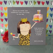 Birthday card - Girls can never just celebrate their birthday..