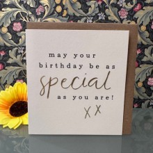 Birthday card - May your birthday be as special as you are!