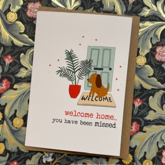 Welcome Home card - You have been missed